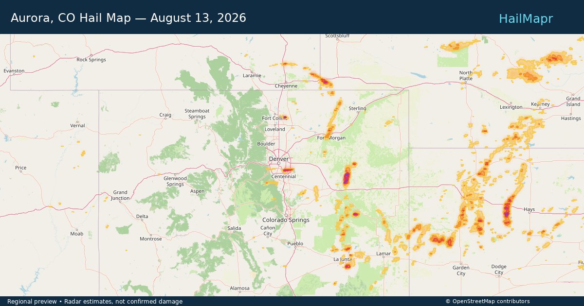 Aurora, CO Hail Map — August 13, 2026 — regional heatmap and storm polygons