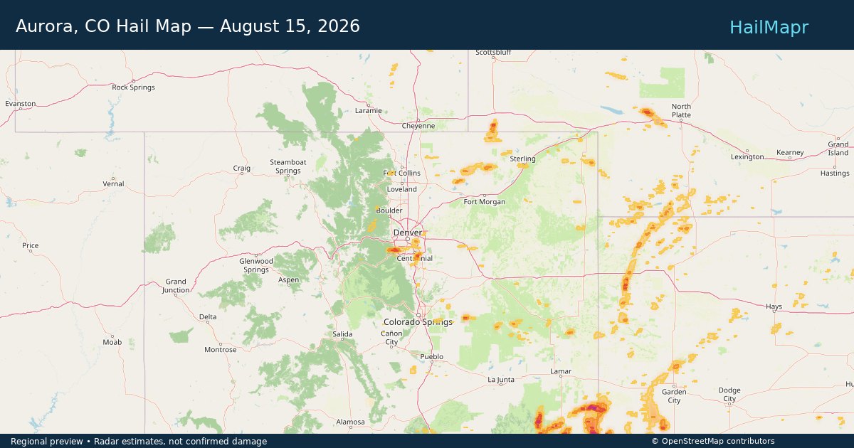 Aurora, CO Hail Map — August 15, 2026 — regional heatmap and storm polygons