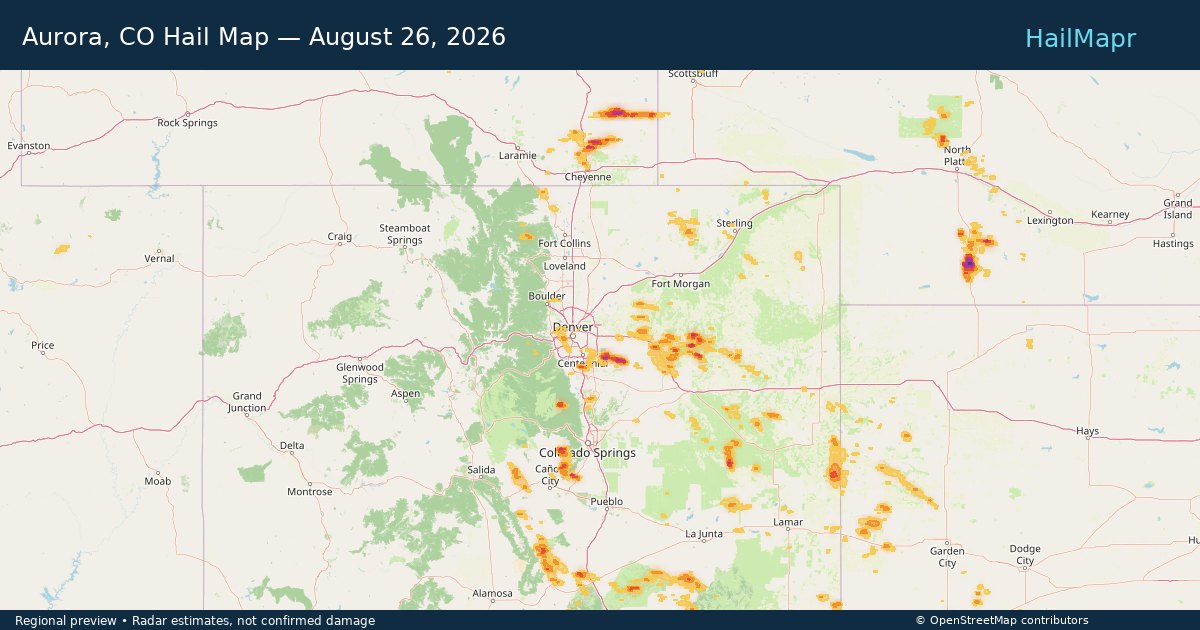 Aurora, CO Hail Map — August 26, 2026 — regional heatmap and storm polygons