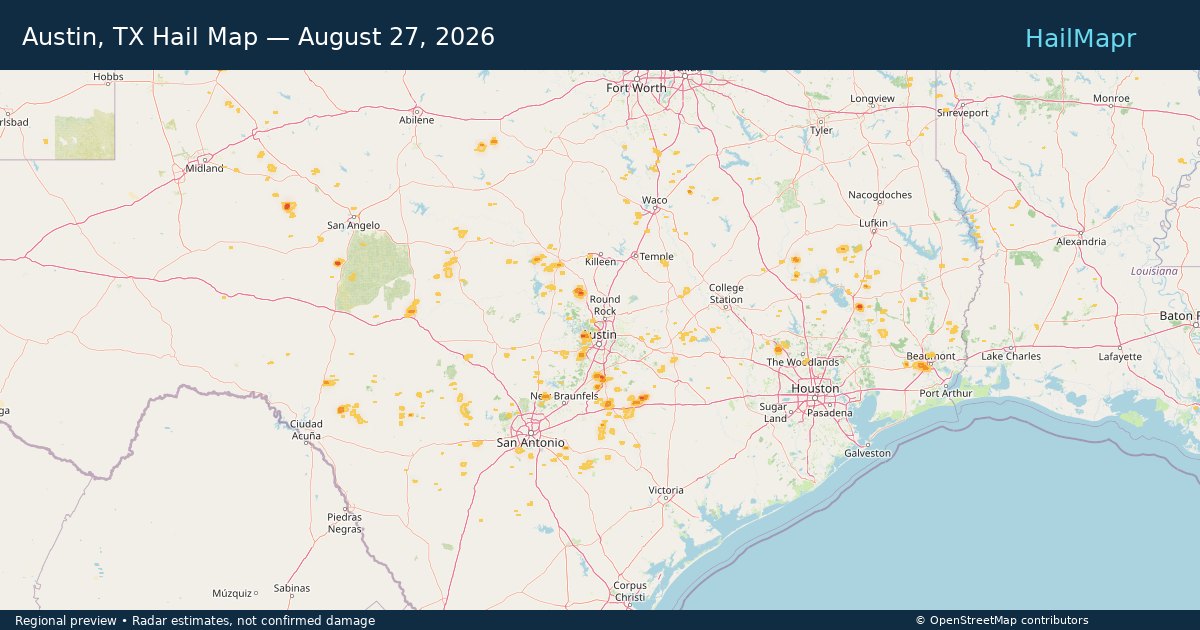 Austin, TX Hail Map — August 27, 2026 — regional heatmap and storm polygons