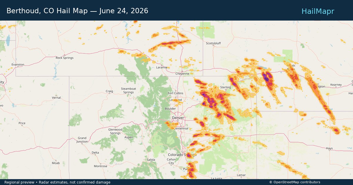 Berthoud, CO Hail Map — June 24, 2026 — regional heatmap and storm polygons
