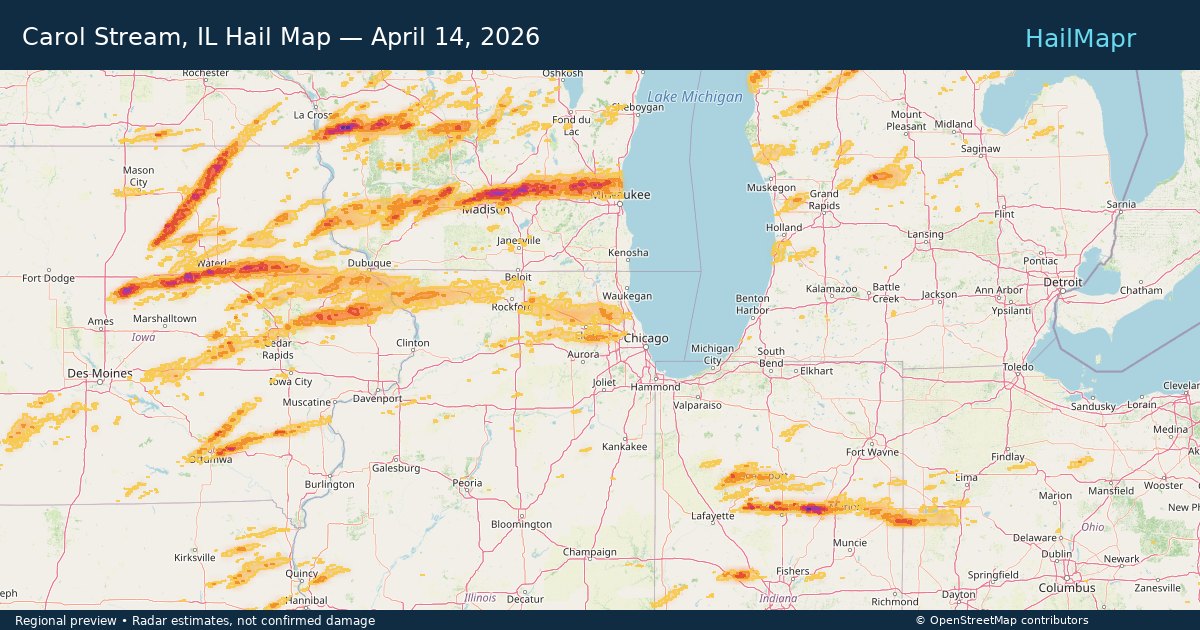 Carol Stream, IL Hail Map — April 14, 2026 — regional heatmap and storm polygons