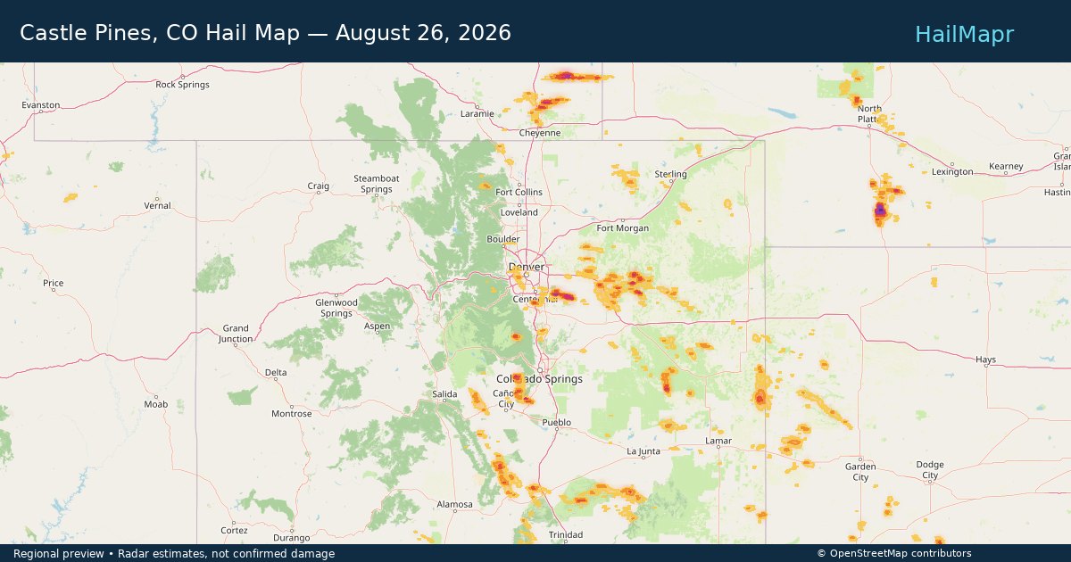 Castle Pines, CO Hail Map — August 26, 2026 — regional heatmap and storm polygons