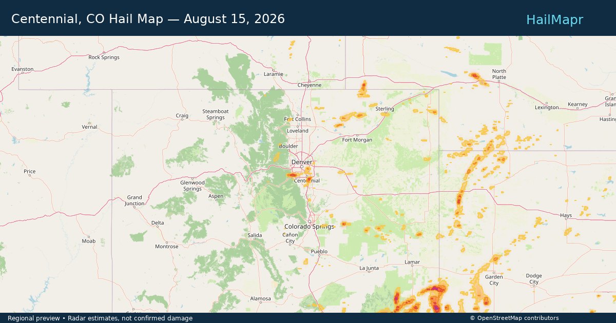 Centennial, CO Hail Map — August 15, 2026 — regional heatmap and storm polygons