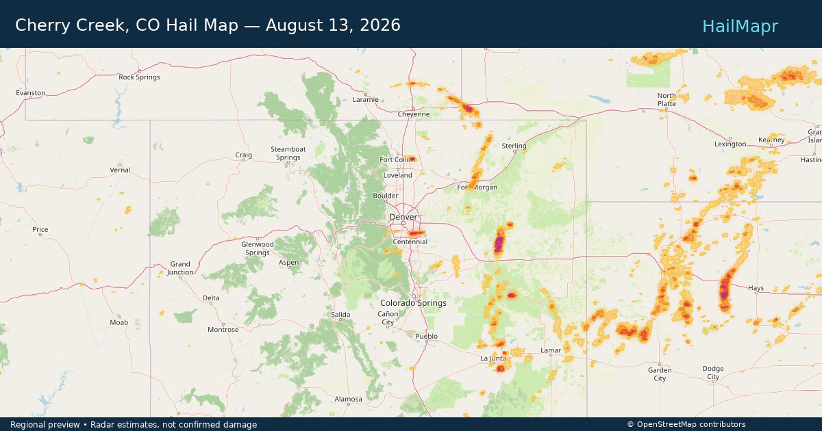 Cherry Creek, CO Hail Map — August 13, 2026 — regional heatmap and storm polygons