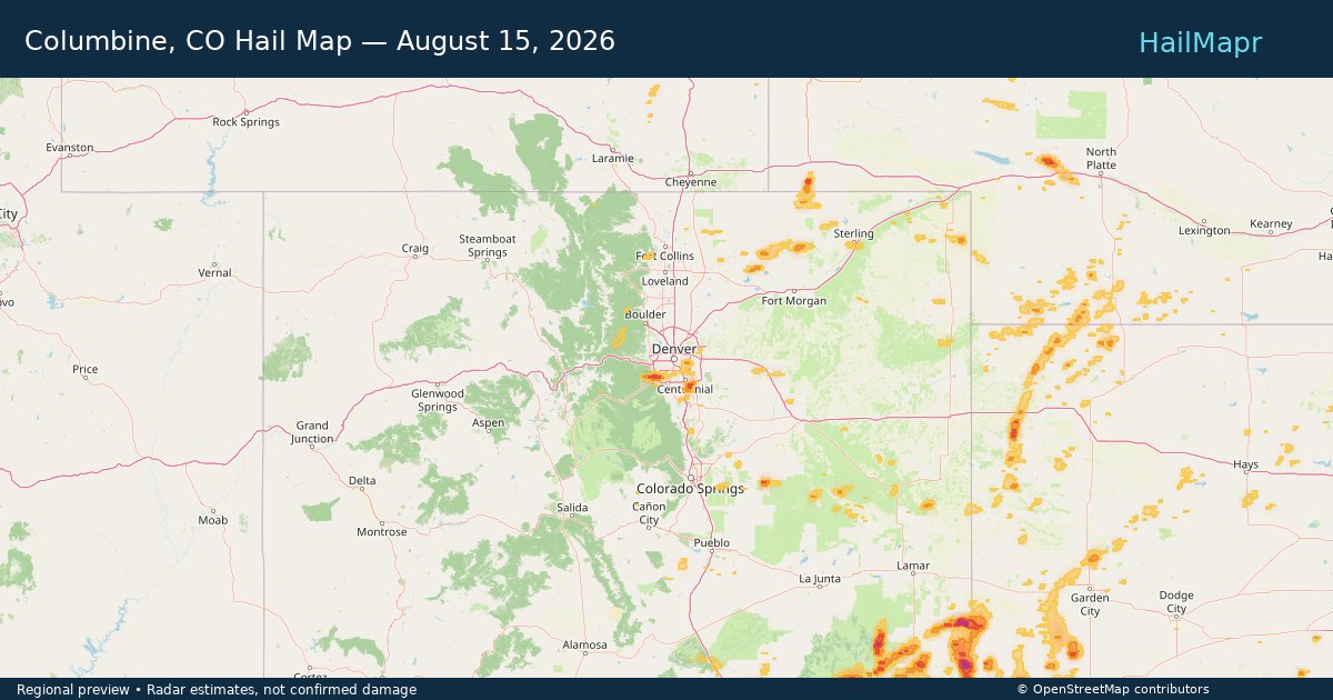 Columbine, CO Hail Map — August 15, 2026 — regional heatmap and storm polygons