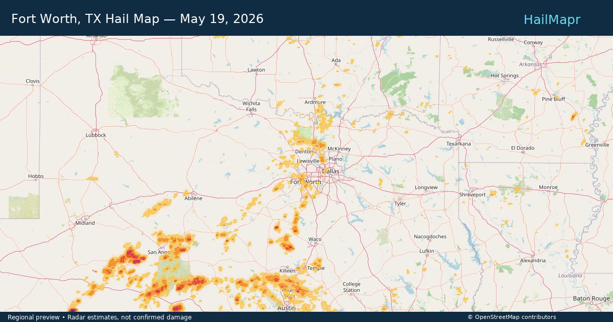 Fort Worth, TX Hail Map — May 19, 2026 — regional heatmap and storm polygons