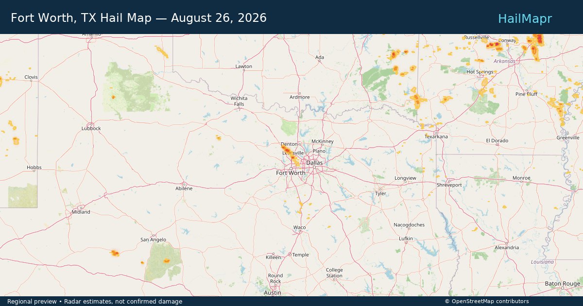 Fort Worth, TX Hail Map — August 26, 2026 — regional heatmap and storm polygons