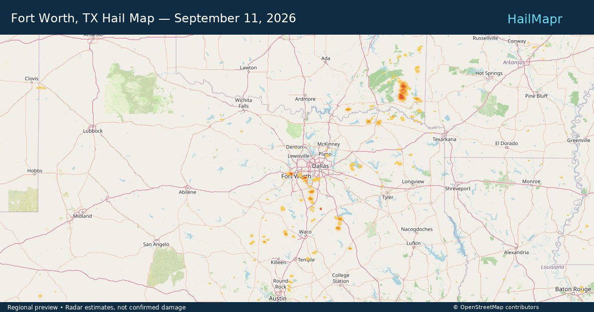 Fort Worth, TX Hail Map — September 11, 2026 — regional heatmap and storm polygons