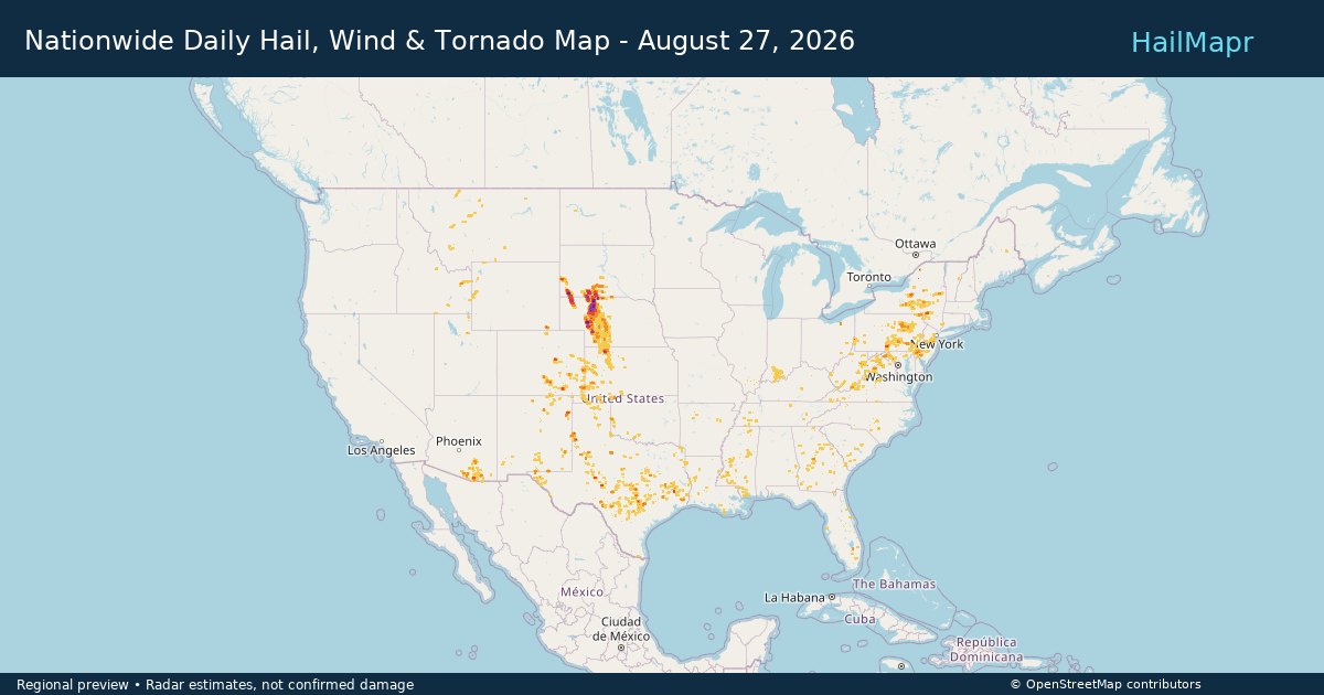 Nationwide Daily Hail, Wind & Tornado Map - August 27, 2026 — regional heatmap and storm polygons
