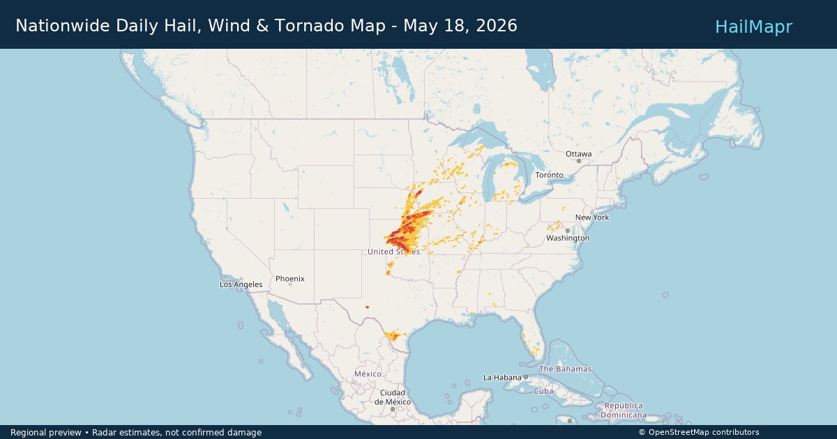 Nationwide Daily Hail, Wind & Tornado Map - May 18, 2026 — regional heatmap and storm polygons