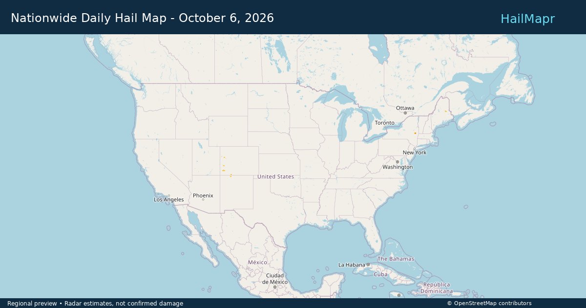 Nationwide Daily Hail Map - October 6, 2026 — regional heatmap and storm polygons