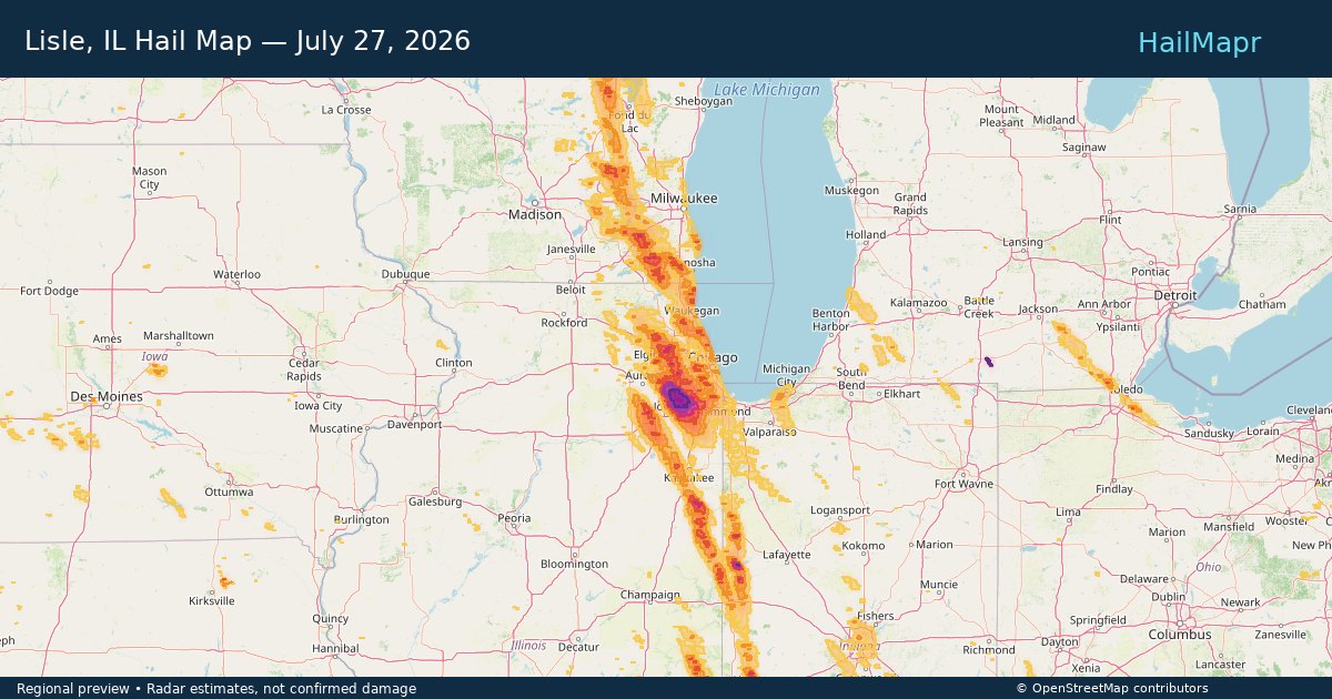 Lisle, IL Hail Map — July 27, 2026 — regional heatmap and storm polygons