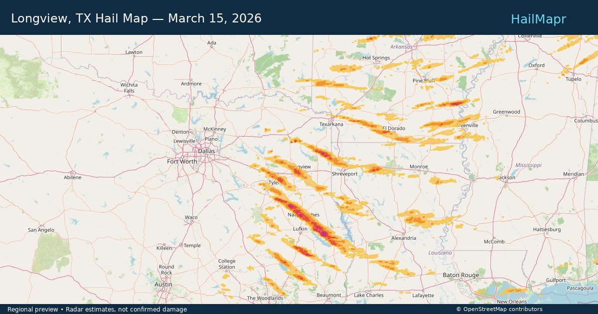 Longview, TX Hail Map — March 15, 2026 — regional heatmap and storm polygons