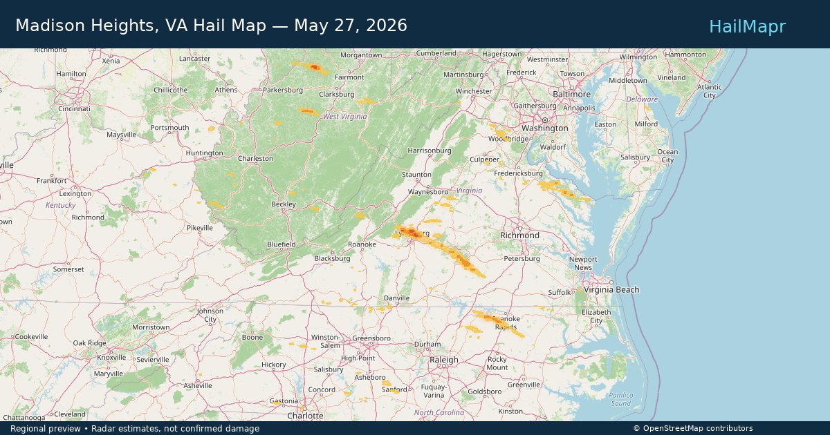 Madison Heights, VA Hail Map — May 27, 2026 — regional heatmap and storm polygons
