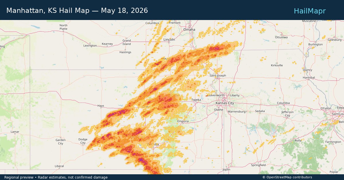 Manhattan, KS Hail Map — May 18, 2026 — regional heatmap and storm polygons