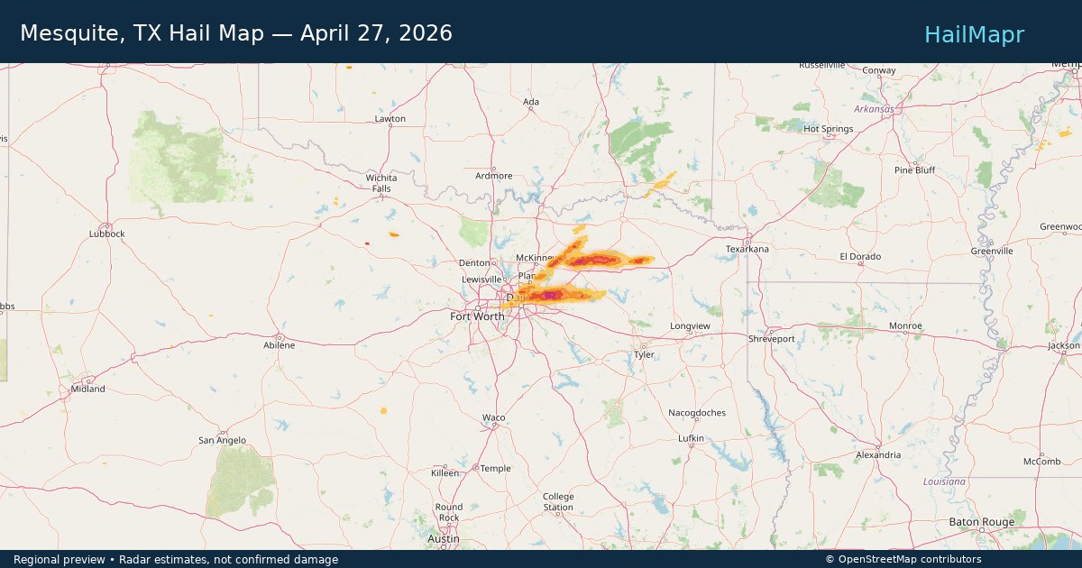Mesquite, TX Hail Map — April 27, 2026 — regional heatmap and storm polygons