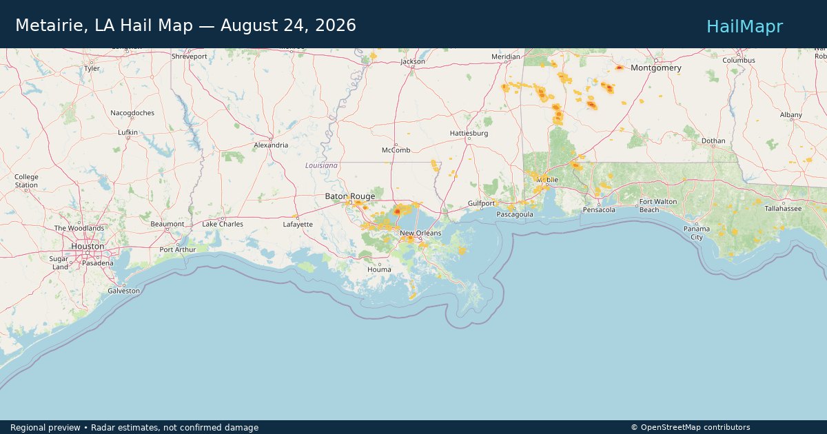 Metairie, LA Hail Map — August 24, 2026 — regional heatmap and storm polygons