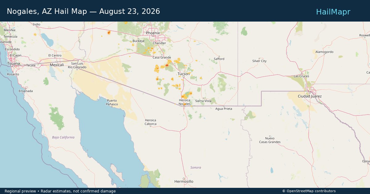 Nogales, AZ Hail Map — August 23, 2026 — regional heatmap and storm polygons