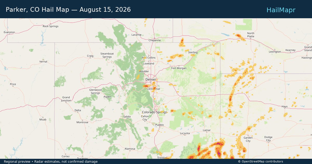 Parker, CO Hail Map — August 15, 2026 — regional heatmap and storm polygons