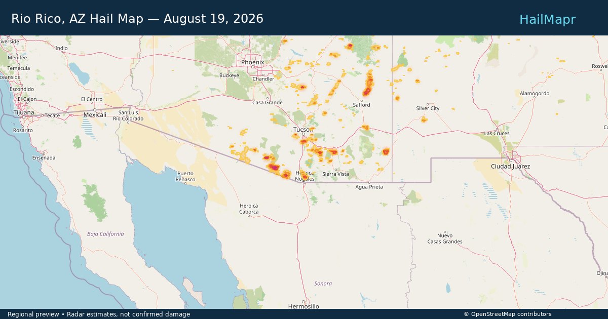 Rio Rico, AZ Hail Map — August 19, 2026 — regional heatmap and storm polygons