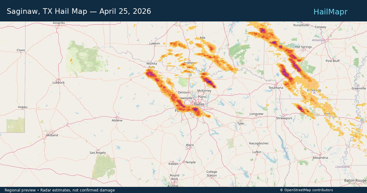 Saginaw, TX Hail Map — April 25, 2026 — regional heatmap and storm polygons