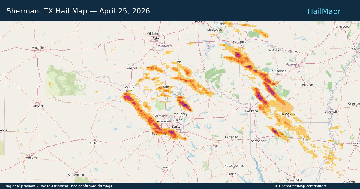 Sherman, TX Hail Map — April 25, 2026 — regional heatmap and storm polygons