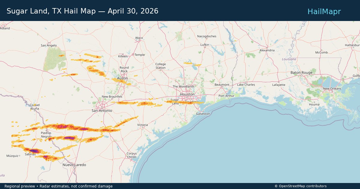 Sugar Land, TX Hail Map — April 30, 2026 — regional heatmap and storm polygons