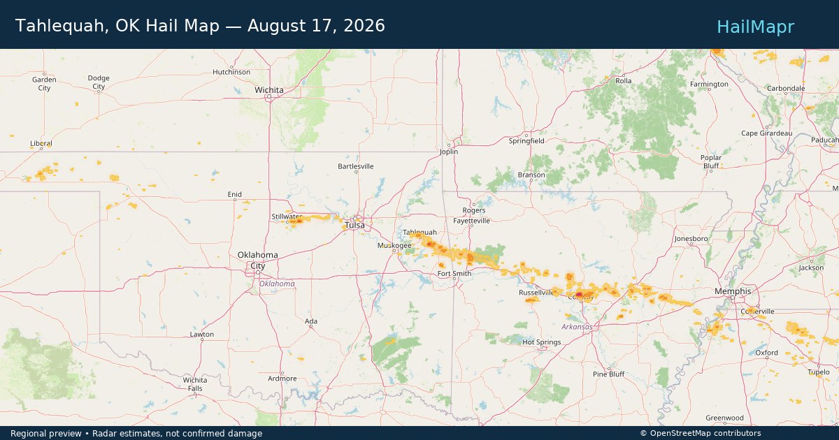 Tahlequah, OK Hail Map — August 17, 2026 — regional heatmap and storm polygons