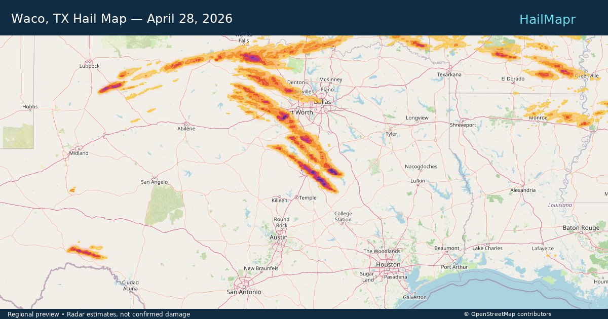 Waco, TX Hail Map — April 28, 2026 — regional heatmap and storm polygons