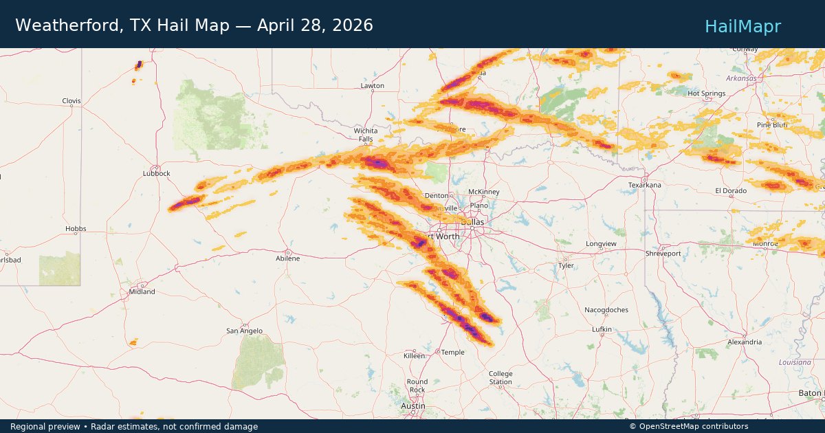 Weatherford, TX Hail Map — April 28, 2026 — regional heatmap and storm polygons